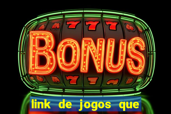 link de jogos que ganha dinheiro